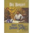 Zaman Çarkı Serisi 11.Cilt Düş Hançeri - Robert Jordan - İthaki Yayınları
