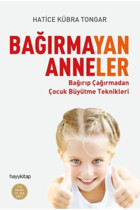 hayykitap Bağırmayan Anneler / Hatice Kübra Tongar / / 9789752477117