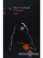 Gölgeler-Beyan Yayınları-Okay Tiryakioğlu