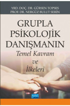 Nobel Akademik Yayıncılık Grupla Psikolojik Danışmanın Temel Kavram Ve Ilkeleri