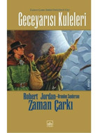Zaman Çarkı Serisi 13. Cilt - Geceyarısı Kuleleri - Robert Jordan - İthaki Yayınları