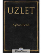 Uzlet - Ayhan Benli - Favori Yayınları