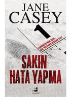 Sakın Hata Yapma - Jane Casey - Olimpos Yayınları