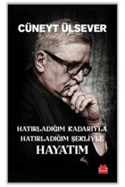 Kırmızı Kedi Yayınları Hatırladığım Kadarıyla Hatırladığım Şekliyle Hayatım