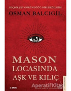 Mason Locasında Aşk ve Kılıç - Osman Balcıgil - Destek Yayınları