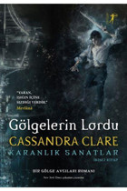 Artemis Yayınları Gölgelerin Lordu - Karanlık Sanatlar (ciltli), Cassandra Clare, , Gölgelerin Lordu