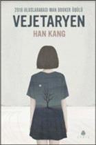 April Yayıncılık Vejetaryen, Han Kang, , Vejetaryen Kitabı, 160 Sayfa