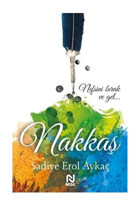 Nakkaş: Bir Şah-ı Nakşibend Romanı - Sadiye Erol Aykaç - Nesil Yayınları