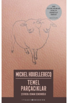 İthaki Yayınları Temel Parçacıklar, Michel Houellebecq, Inları, Temel Parçacıklar Kitabı, 312 Sayfa