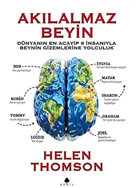 Akılalmaz Beyin: Dünyanın En Acayip 9 İnsanıyla Beynin Gizemlerine Yolculuk