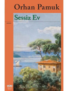 Sessiz Ev - Orhan Pamuk - Yapı Kredi Yayınları