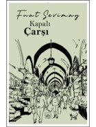 Kapalı Çarşı - Fuat Sevimay - İthaki Yayınları