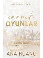 Çarpık Oyunlar - Twisted Serisi İkinci Kitap - Ana Huang - Martı Yayınları