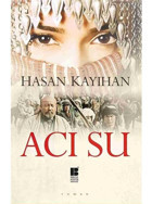 Acı Su - Hasan Kayıhan - Bilge Kültür Sanat