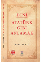 Nergiz Yayınları Dini Atatürk Gibi Anlamak