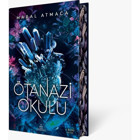Ötanazi Okulu 1 - Özel Baskı - Maral Atmaca - Ephesus Yayınları