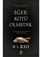 Eğer Kötü Olsaydık - M. L. Rio - Ren Kitap