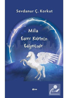 Mila Görev Kalemin Gölgesinde - Sevdanur Ç. Korkut - Şule Yayınları