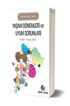 Eğiten Kitap Yaşam Dönemleri Vu Uyum Sorunları (psikoloji Seti) Tuncay Oral