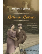 Ruh-u Revan: Şemseddin Sami ve Ali Sami'nin Romanı - Mehmet Şenol - Remzi Kitabevi