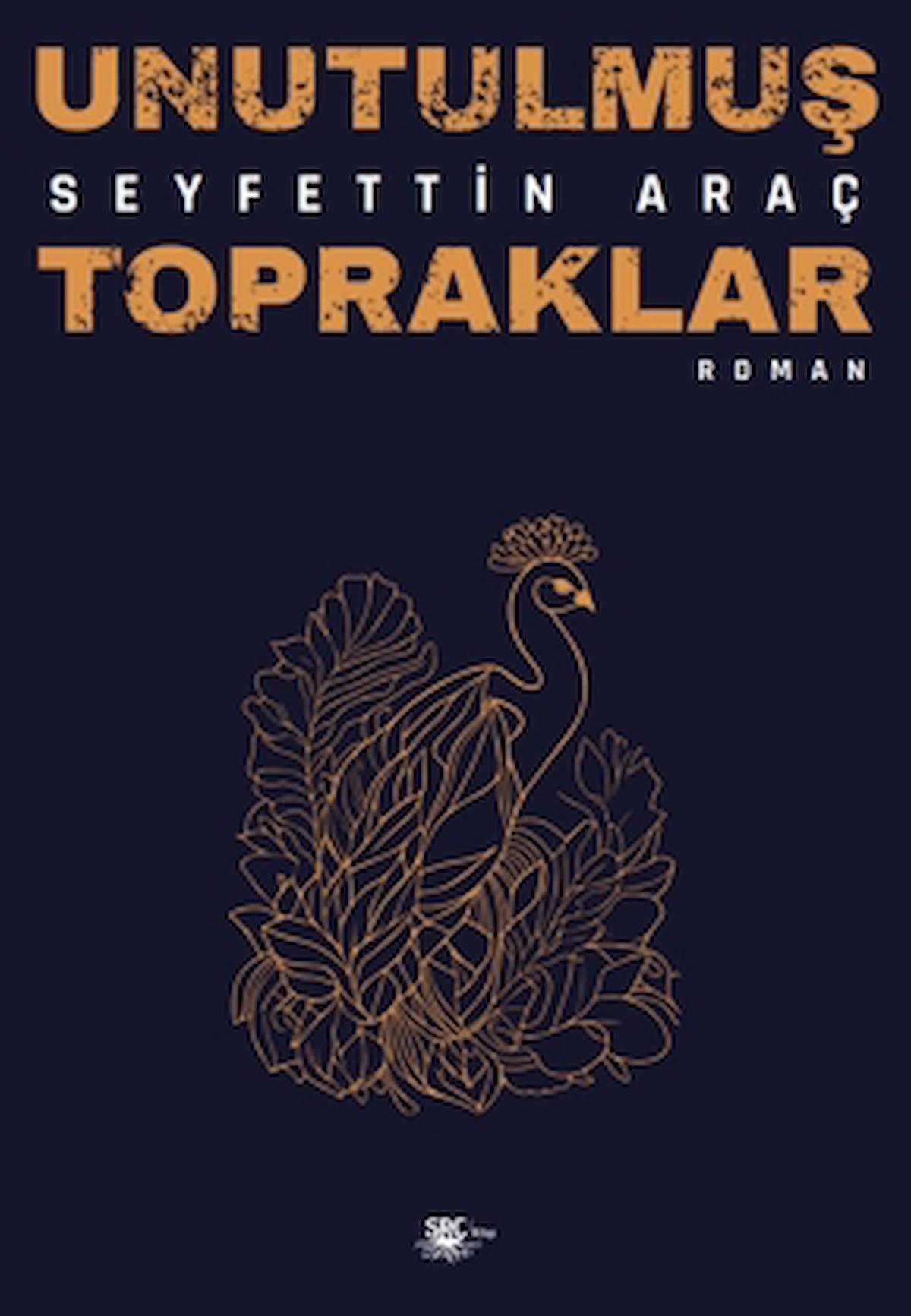 Unutulmuş Topraklar / Seyfettin Araç / SRC Kitap / 9786259925448