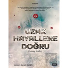 Uzak Hayallere Doğru - Kuzey Yıldızı - Hasan Basri Şenel - Eşik Yayınları