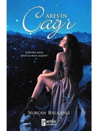 Ares'in Çağı - Nurcan Balkanlı - Parola Yayınları