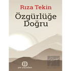 Özgürlüğe Doğru - Rıza Tekin - Yar Yayınları