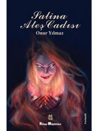 Salina Ateş Cadısı - Onur Yılmaz - Kitap Müptelası Yayınları