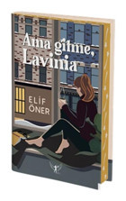 Ama Gitme Laviana - Elif Öner - Artemis Yayınları