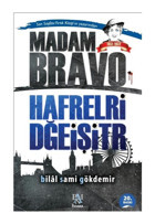 Madam Bravo-Harfleri Değiştir - Bilal Sami Gökdemir - Panama Yayıncılık