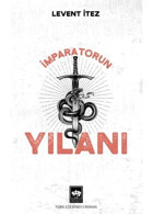 İmparatorun Yılanı - Levent İtez - Ötüken Neşriyat