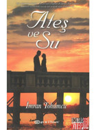 Ateş ve Su - İmran Tohumcu - Epsilon Yayınevi