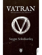 Vatran - Bir Karanlık Çağ Hikayesi - Saygın Sekizkardeş - Dorlion Yayınevi