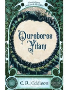 Ouroboros Yılanı-Unutulmuş Fantastik Klasikler - E. R. Eddison - İthaki Yayınları