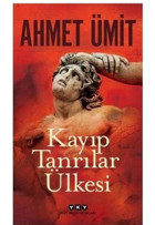 Kayıp Tanrılar Ülkesi - Ahmet Ümit - Yapı Kredi Yayınları
