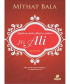 Yiğitlerin Şahı Allah'ın Aslanı Hz. Ali - Mithat Bala - Hayat Yayıncılık