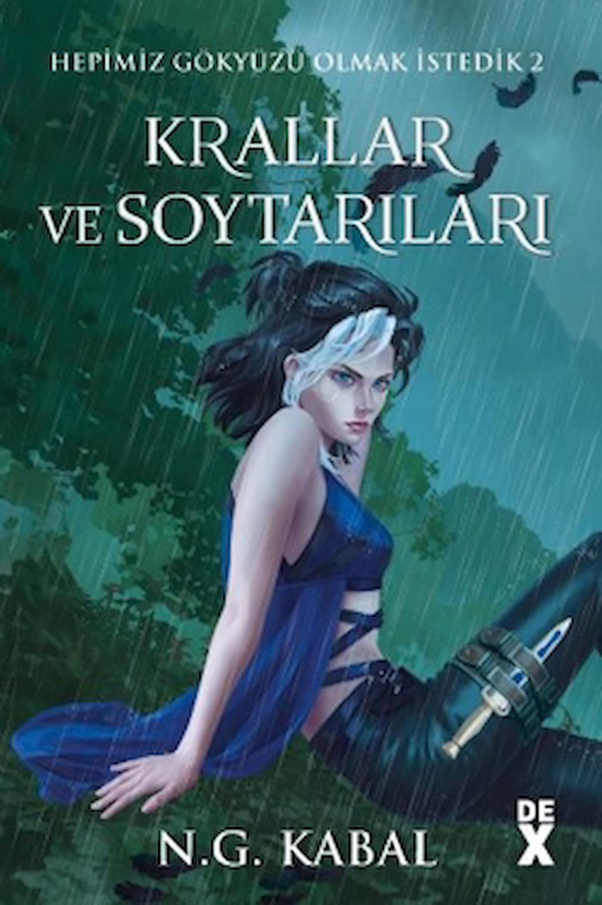 Hepimiz Gökyüzü Olmak İstedik 2 Krallar ve Soytarıları - Ciltli (Su) / Dex Yayınevi / 8696602032970
