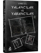 Yalancılar ve Yabancılar - 2 - Emre Gül - Ren Kitap