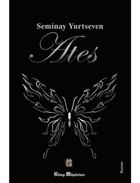 Ateş - Seminay Yurtseven - Kitap Müptelası Yayınları