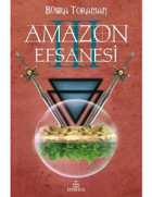 Amazon Efsanesi 3 - Uyanış - Büşra Toraman - Ephesus Yayınları