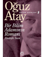 Bir Bilim Adamının Romanı - Oğuz Atay - İletişim Yayınları