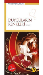 Duyguların Renkleri - A. Vahap Dağkılıç - Ares Kitap