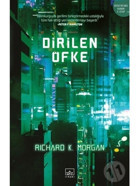 Dirilen Öfke - Richard K. Morgan - İthaki Yayınları