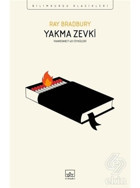 Yakma Zevki: Fahrenheit 451 Öyküleri - Ray Bradbury - İthaki Yayınları