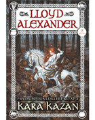 Prydain Günlükleri Kitap 2 - Kara Kazan - Lloyd Alexander - Artemis Yayınları