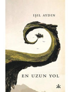 En Uzun Yol - Işıl Aydın - Kafka Kitap