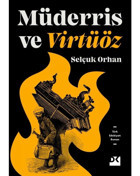 Müderris ve Virtüöz - Selçuk Orhan - Doğan Kitap