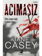 Acımasız - Jane Casey - Olimpos Yayınları