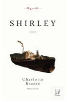 Ketebe Yayınları Shirley, Charlotte Bronte, , Shirley Kitabı, 555 Sayfa